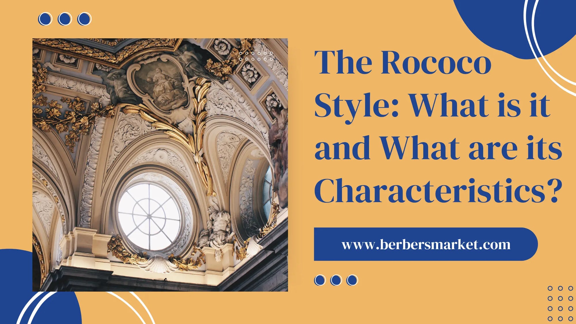 Blog banner talking about: "The Rococo Style: What is it and What are its Characteristics?" with a picture showing a rococo style plaster work roof.