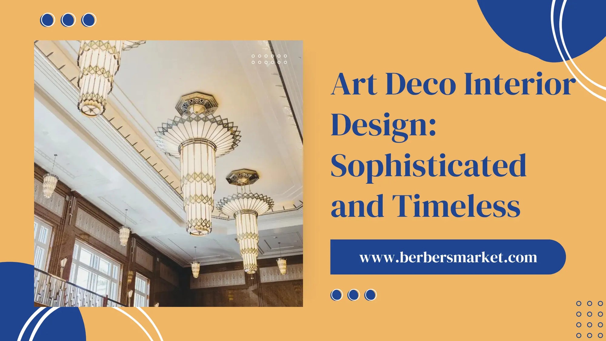 Art Deco Interior Design: Sophisticated and Timeless - Berbers Market