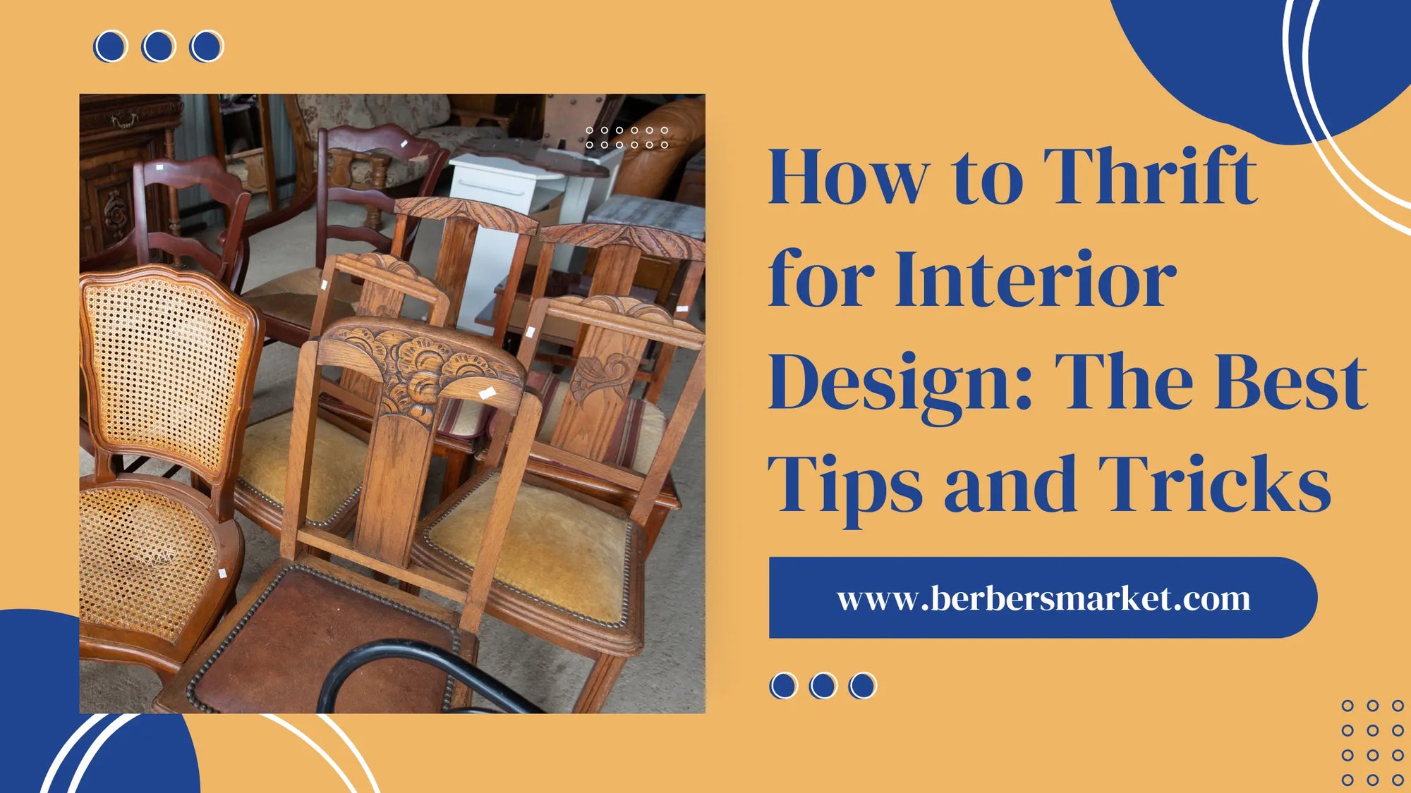 Blog banner talking about: "How to Thrift for Interior Design: The Best Tips and Tricks" with a picture showing a thrifted vintage chairs.