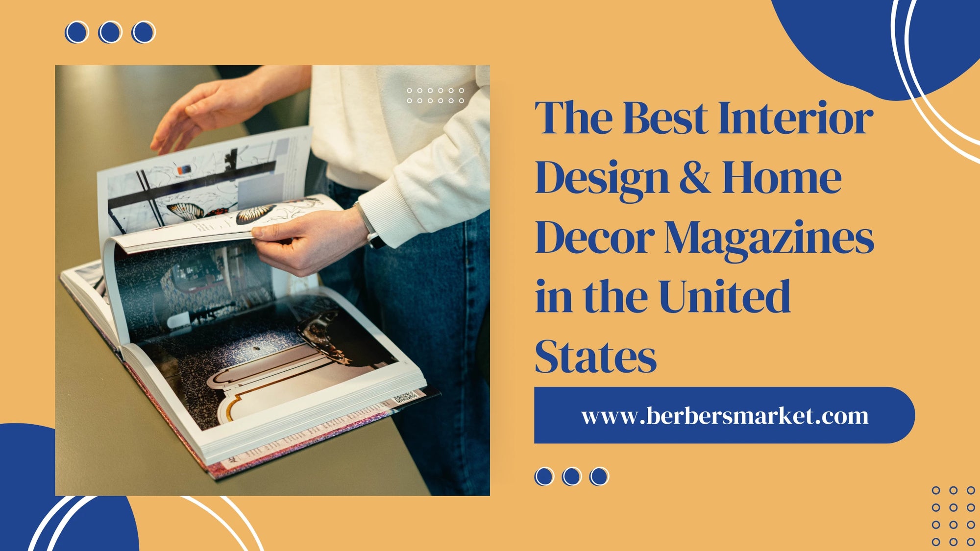 Blog banner talking about: "The Best Interior Design & Home Decor Magazines in the United States" with a picture showing a men looking at an interior design magazine.