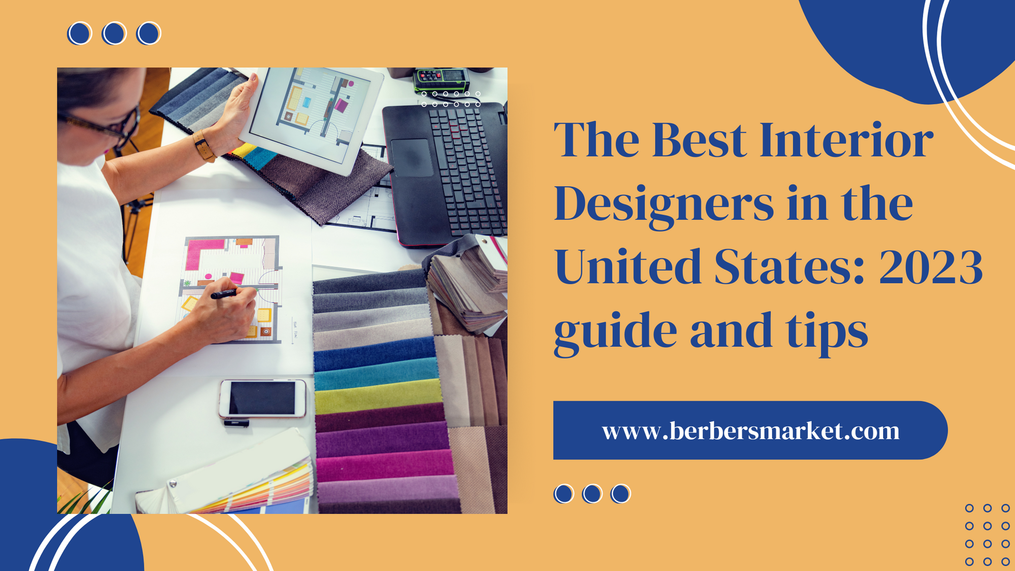 Blog banner talking about: "The Best Interior Designers in the United States: 2023 guide and tips " with a picture showing interior-designers-working-with-colour-chart-and-looking-at-samples.