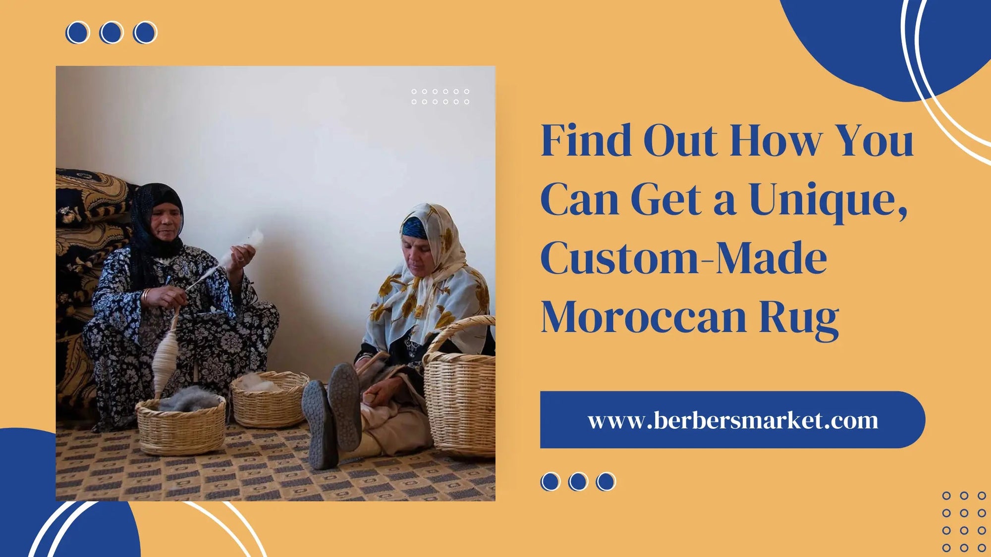 Find Out How You Can Get a Unique, Custom-Made Moroccan Rug - Berbers Market